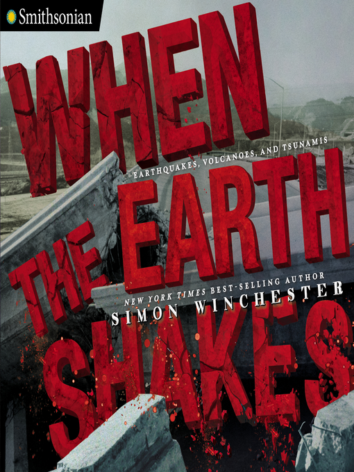 Title details for When the Earth Shakes by Simon Winchester - Available
